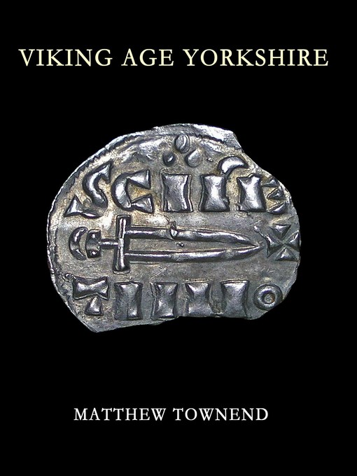 Title details for Viking Age Yorkshire by Matthew Townend - Available